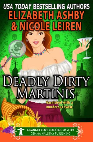 [Danger Cove Cocktail Mystery 02] • Deadly Dirty Martinis- A Danger Cove Cocktail Mystery